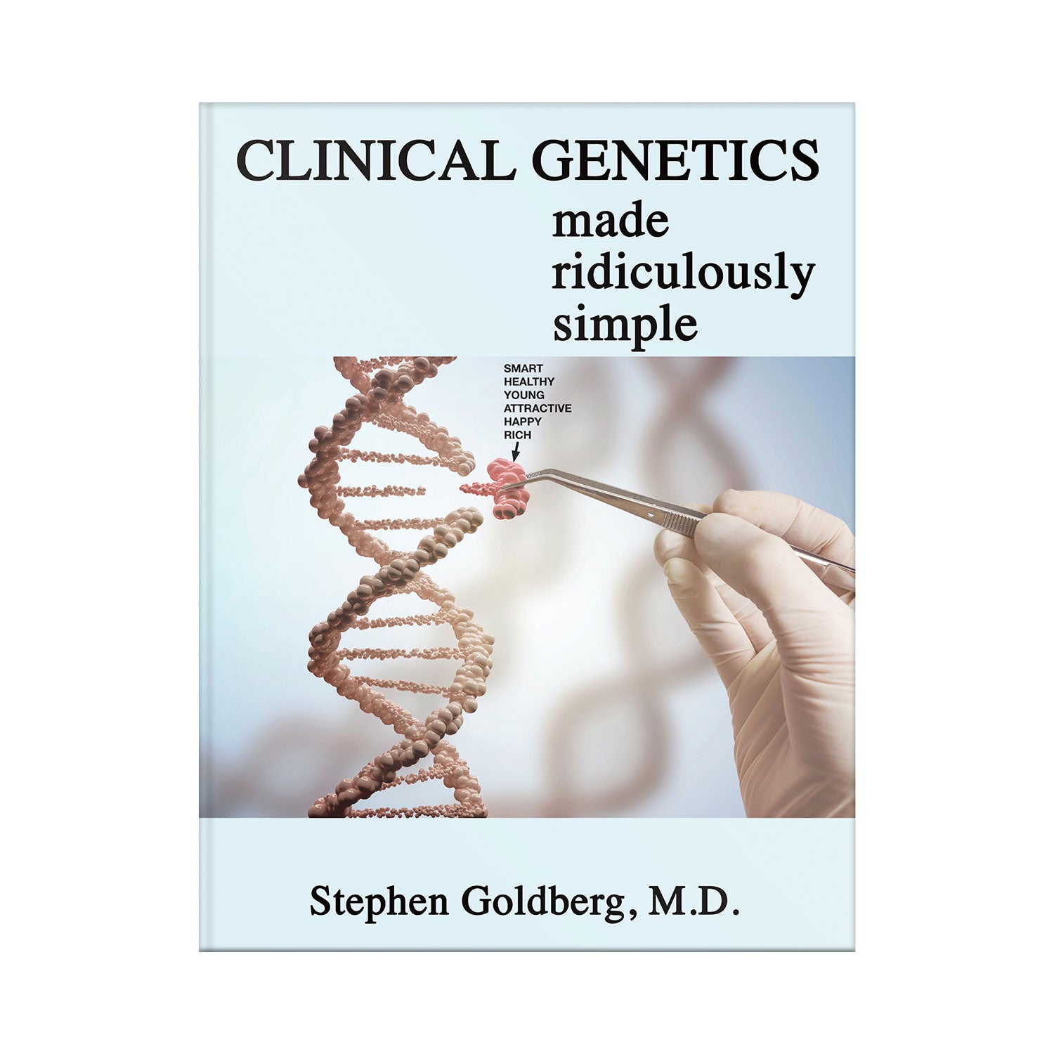 Clinical Genetics Made Ridiculously Simple