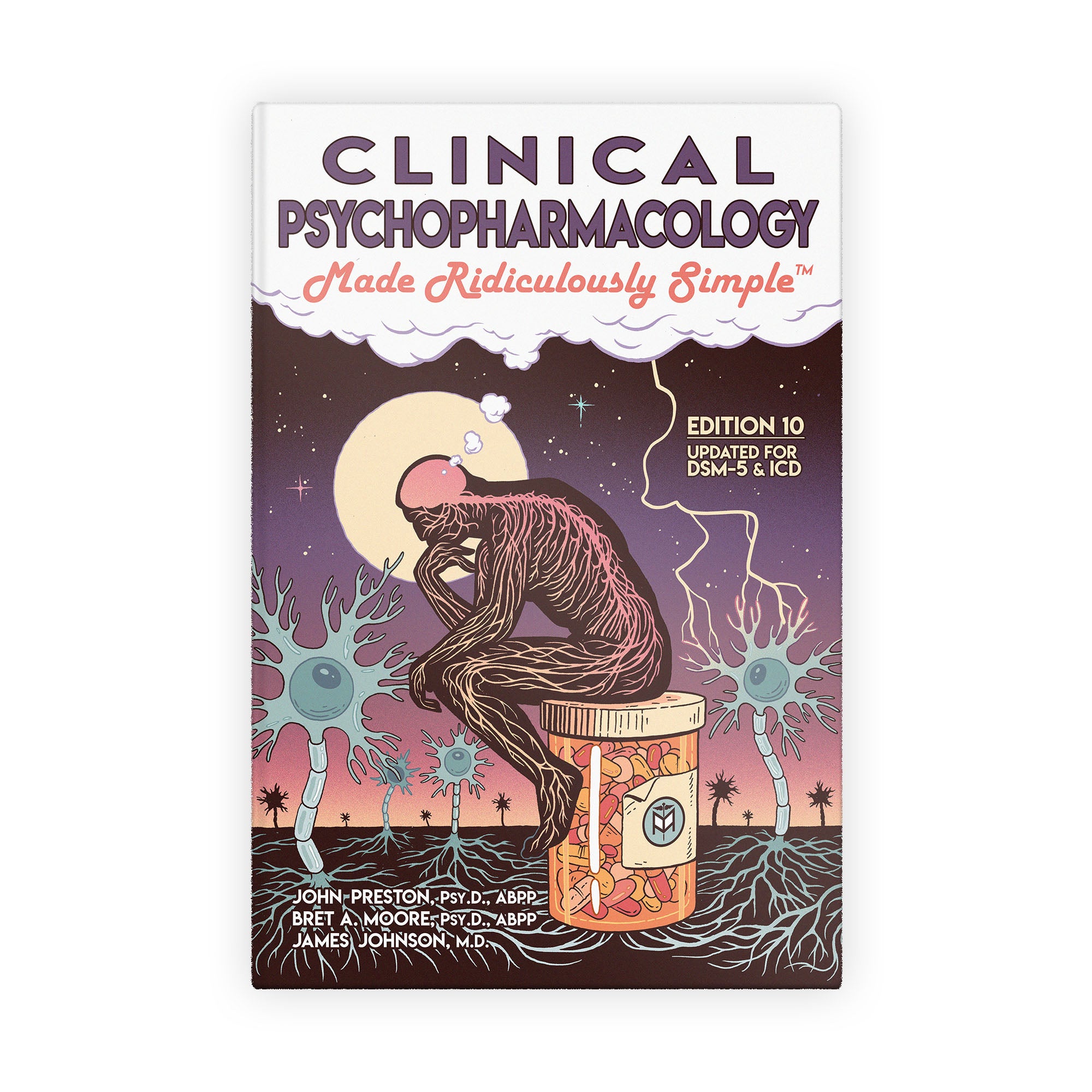 Clinical Psychopharmacology Made Ridiculously Simple