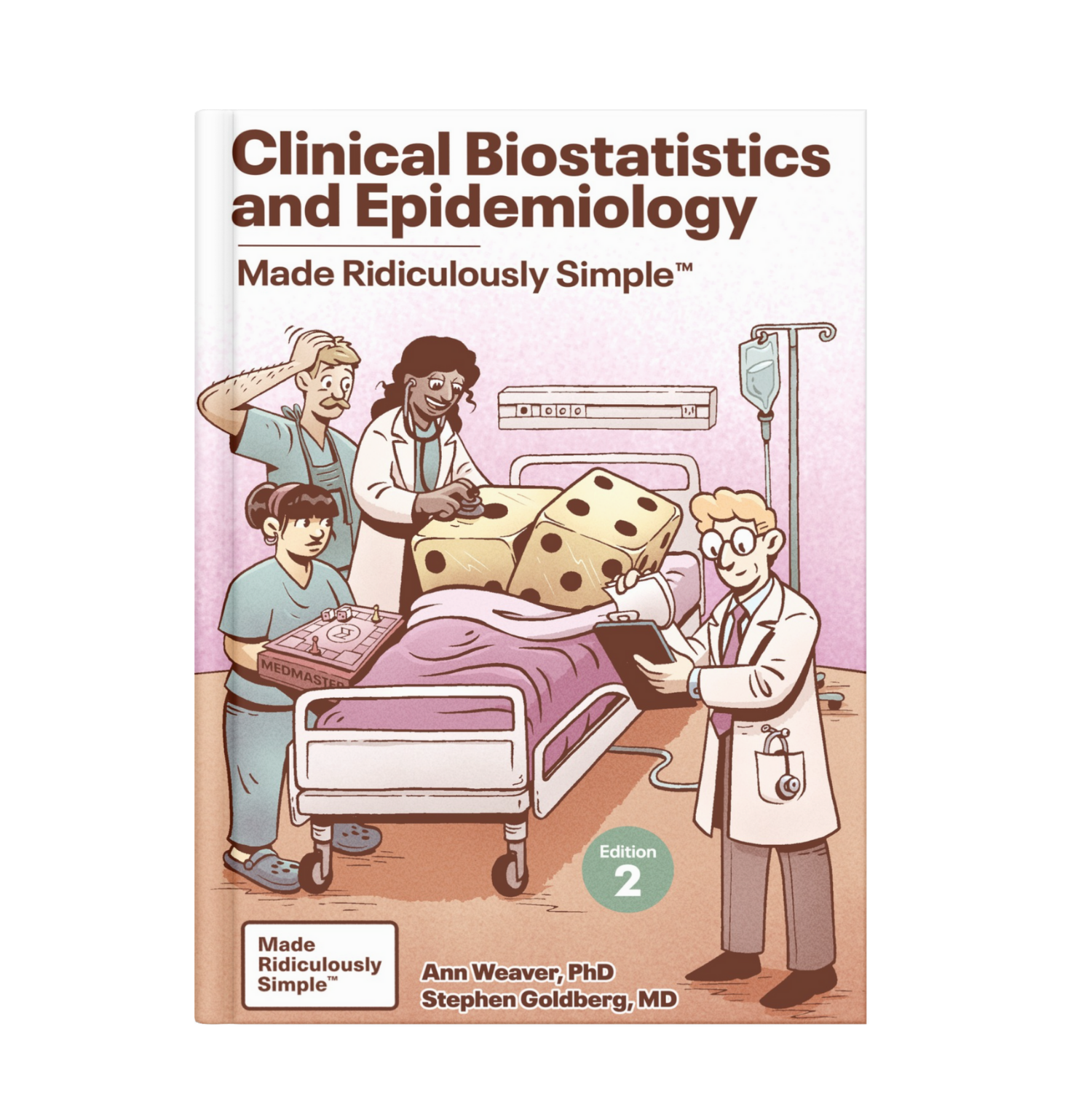 Clinical Biostatistics and Epidemiology Made Ridiculously Simple