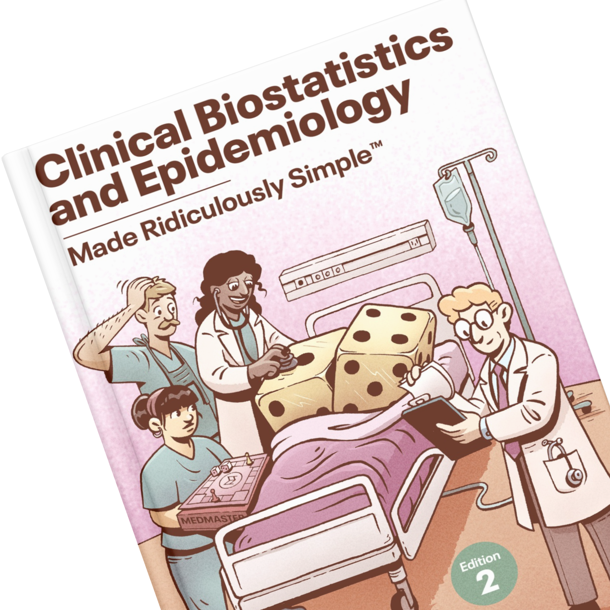 Clinical Biostatistics and Epidemiology Made Ridiculously Simple