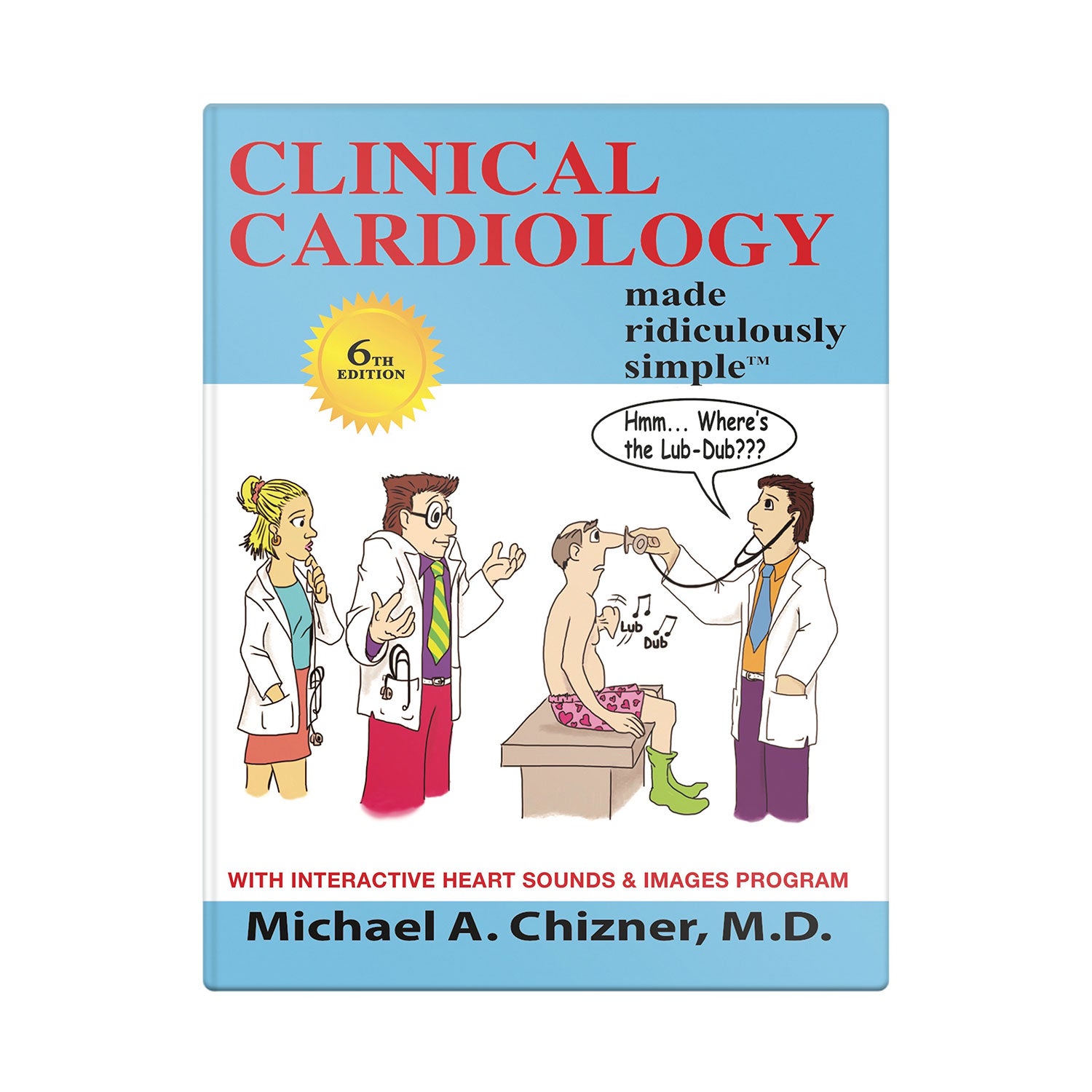 Clinical Cardiology Made Ridiculously Simple