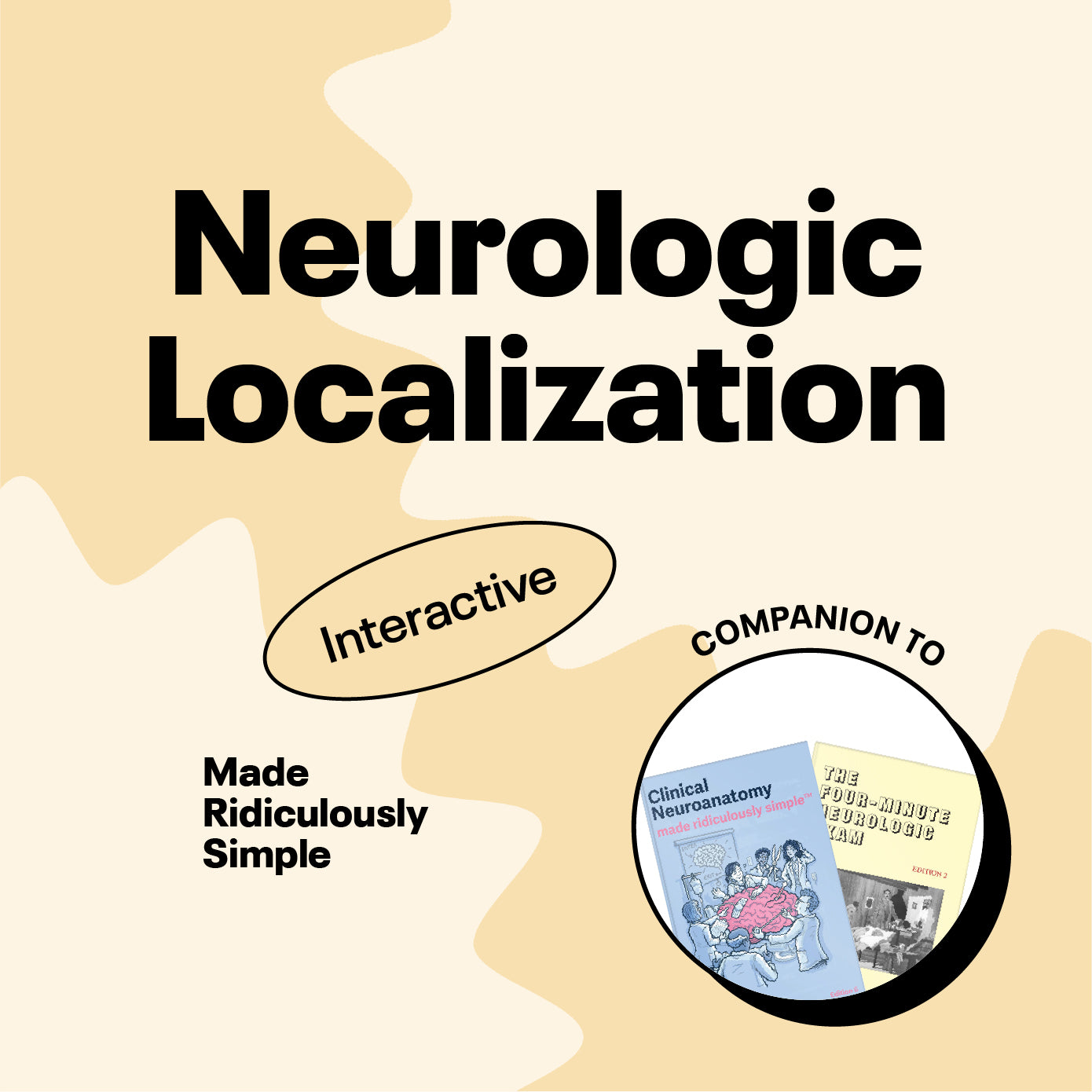 Neurologic Localization Made Ridiculously Simple Interactive Program