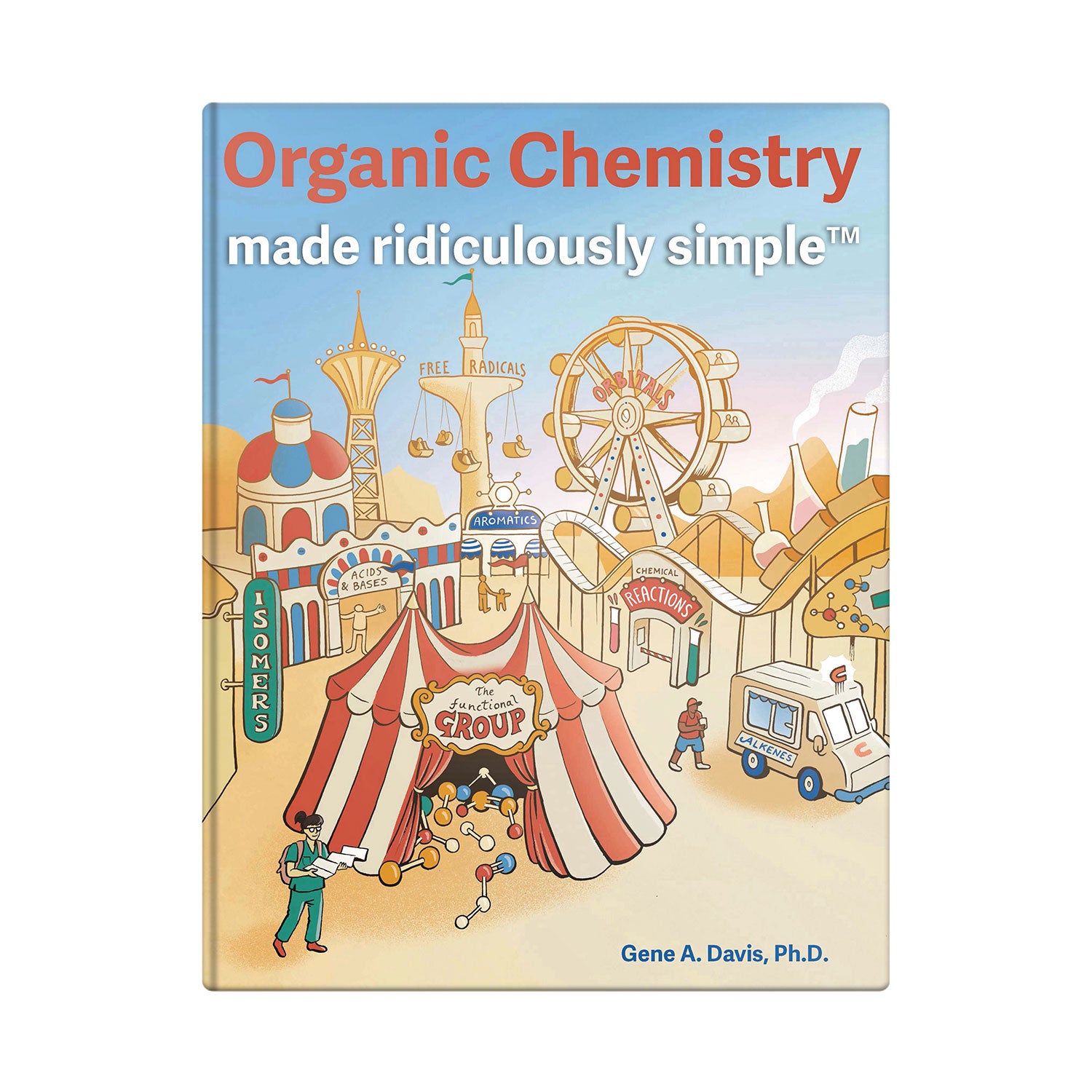 Organic Chemistry Made Ridiculously Simple