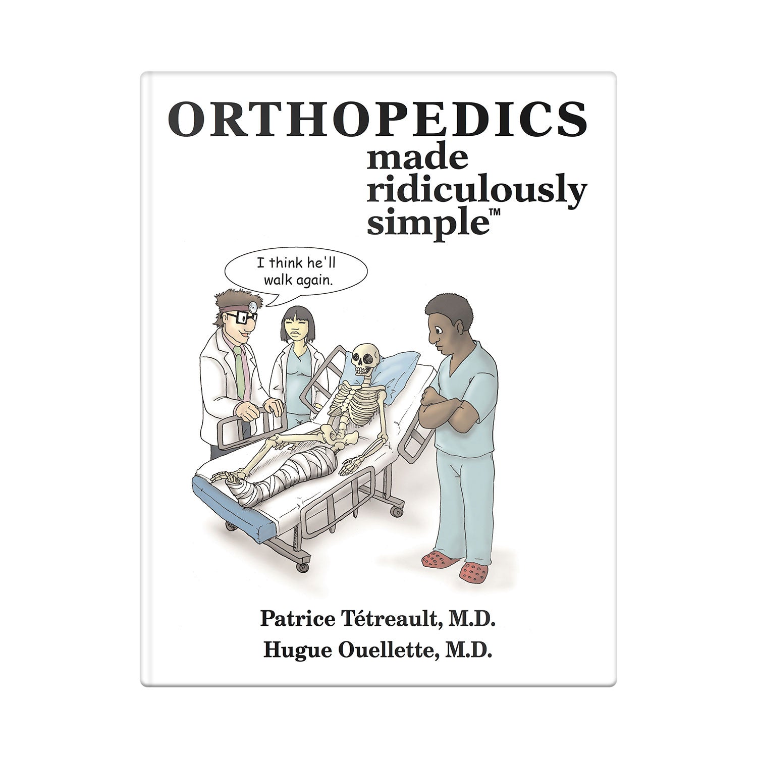 Orthopedics Made Ridiculously Simple – MedMaster