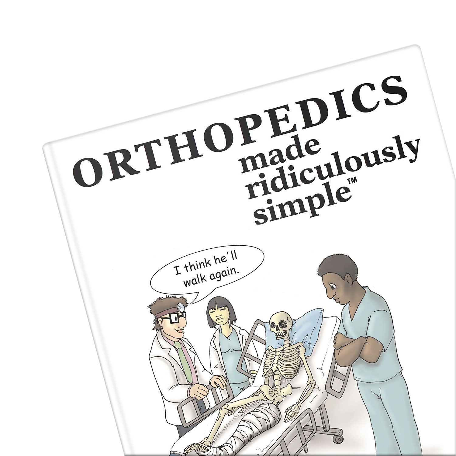 Orthopedics Made Ridiculously Simple – MedMaster
