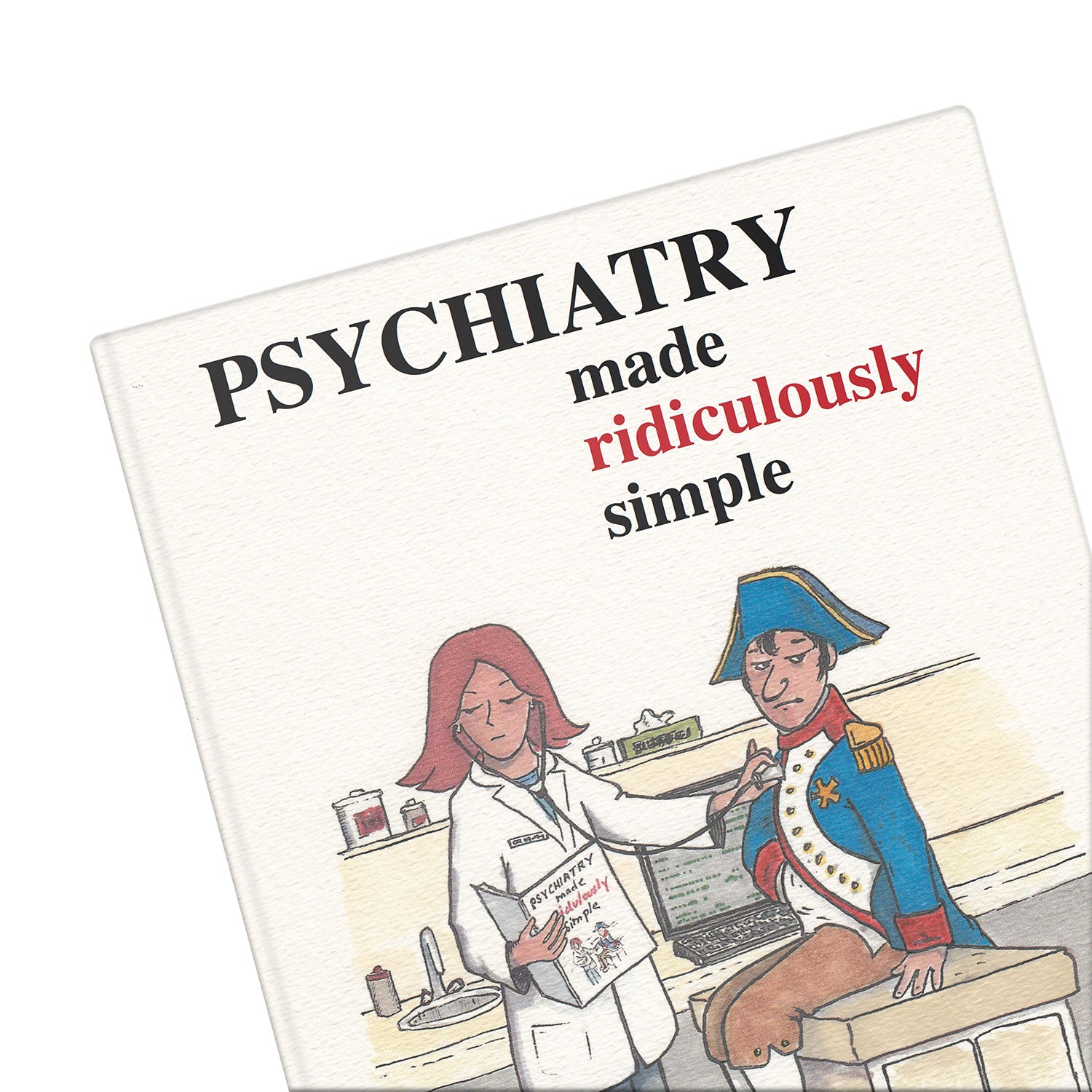 Psychiatry Made Ridiculously Simple