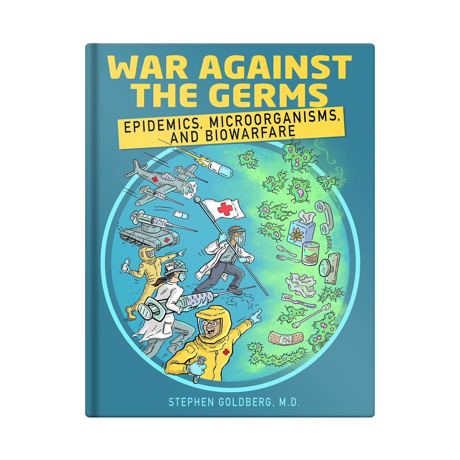 War Against the Germs: Epidemics, Microorganisms, and Biowarfare